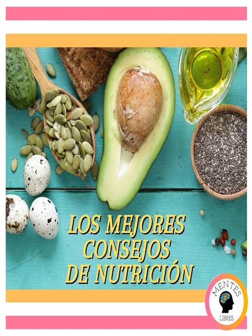 Title details for Los Mejores Consejos De Nutrición by MENTES LIBRES - Available